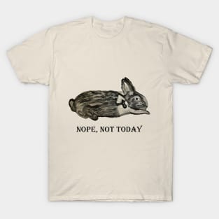 Nope, not today – black and white rabbit T-Shirt